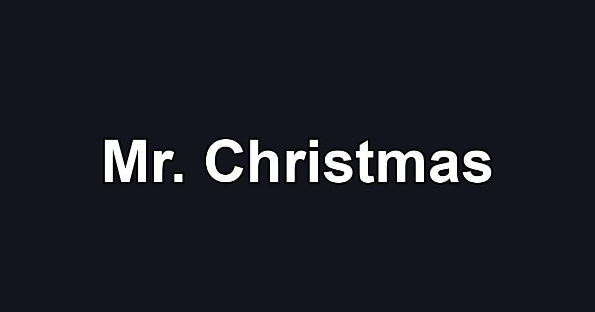 Mr. Christmas