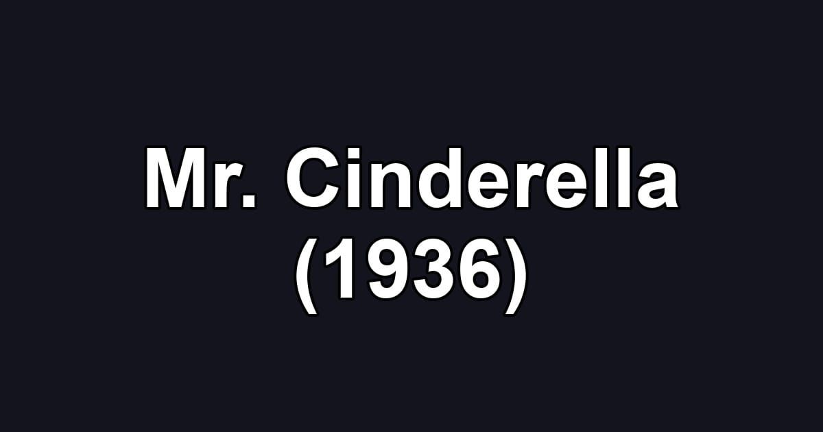 Mr. Cinderella (1936)