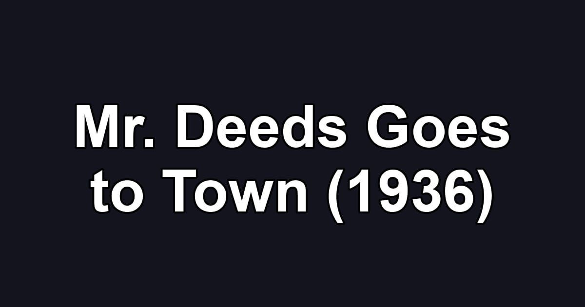 Mr. Deeds Goes to Town (1936)