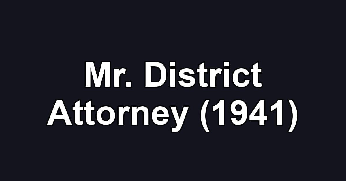 Mr. District Attorney (1941)