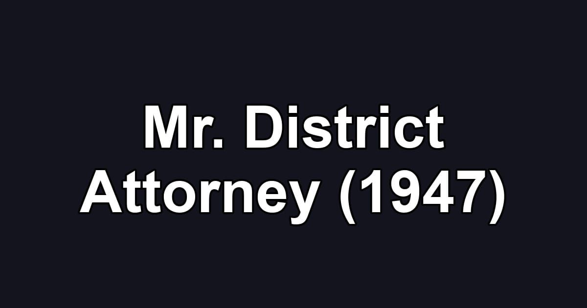 Mr. District Attorney (1947)