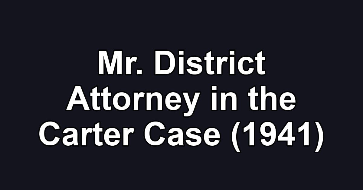 Mr. District Attorney in the Carter Case (1941)