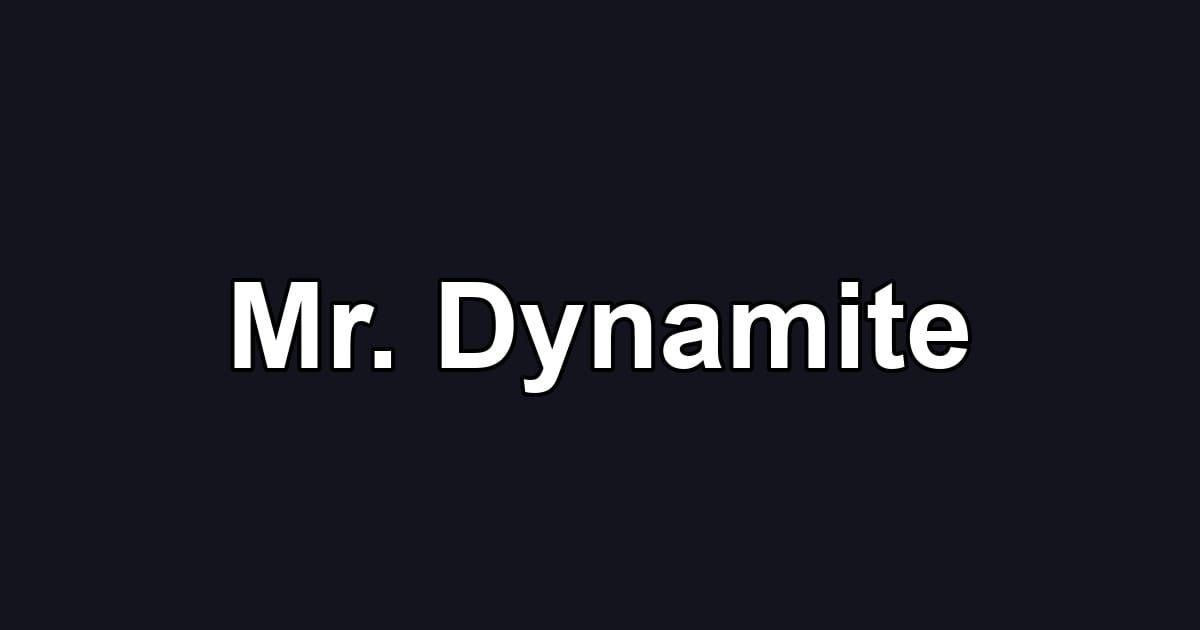 Mr. Dynamite