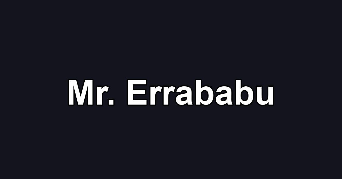 Mr. Errababu