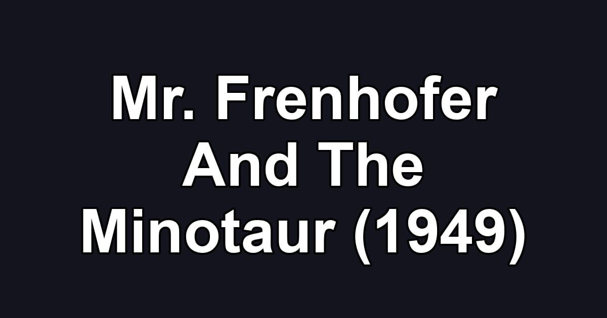 Mr. Frenhofer And The Minotaur (1949)