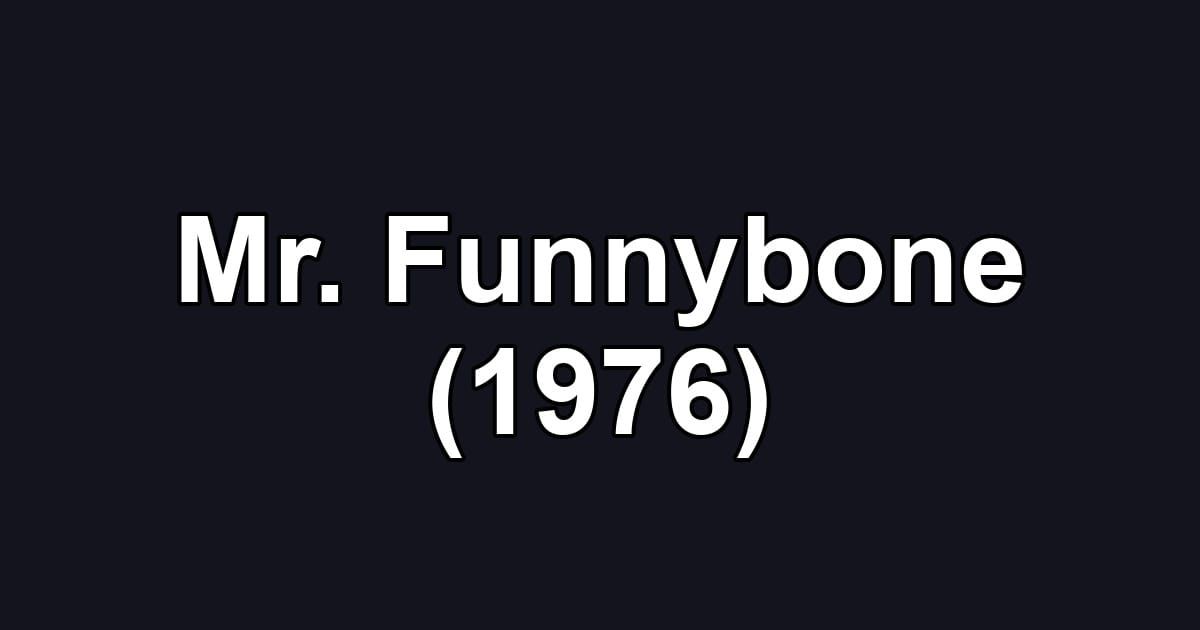 Mr. Funnybone (1976)