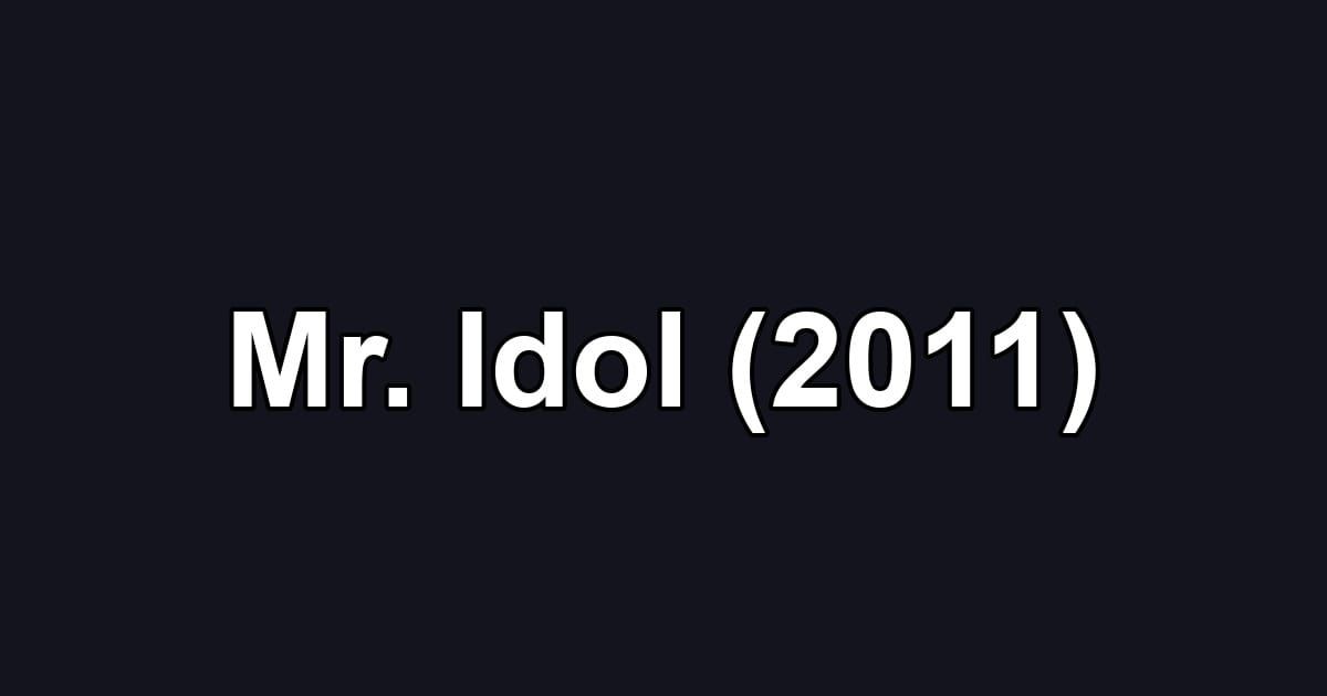 Mr. Idol (2011)