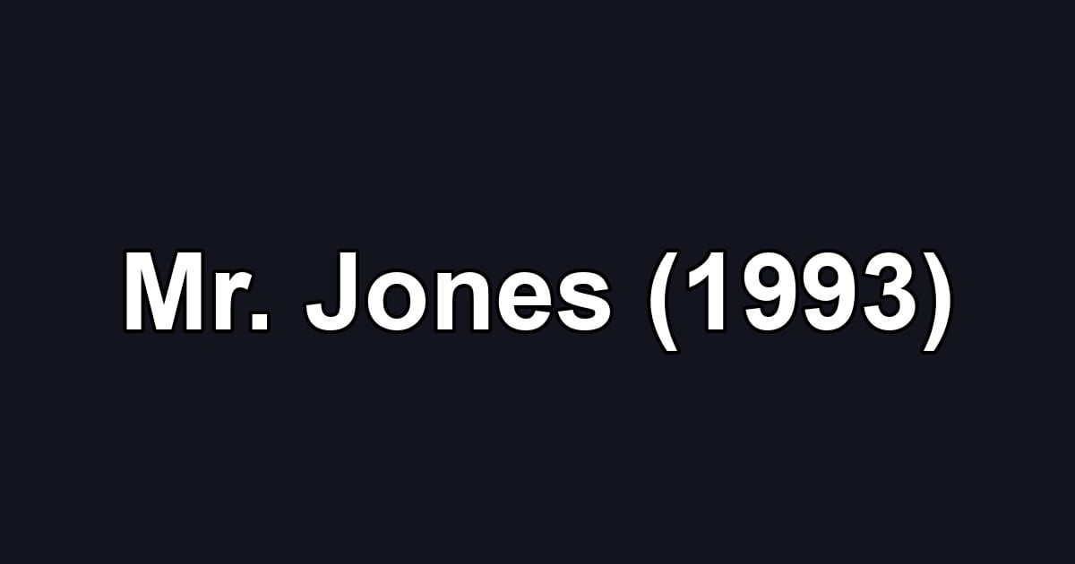 Mr. Jones (1993)
