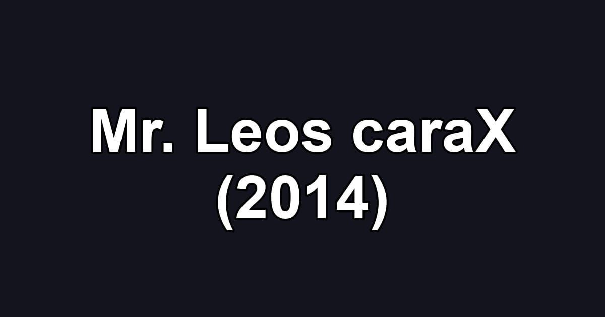 Mr. Leos caraX (2014)