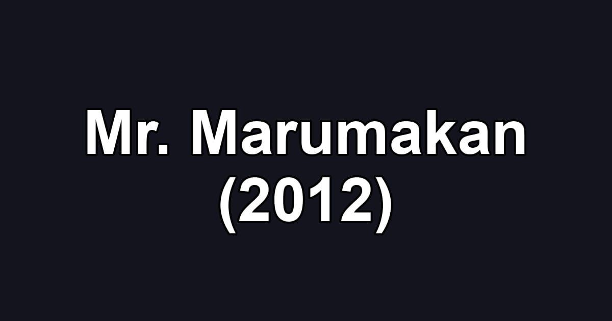Mr. Marumakan (2012)