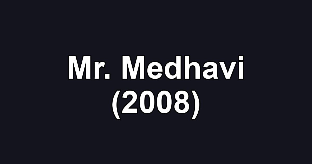 Mr. Medhavi (2008)