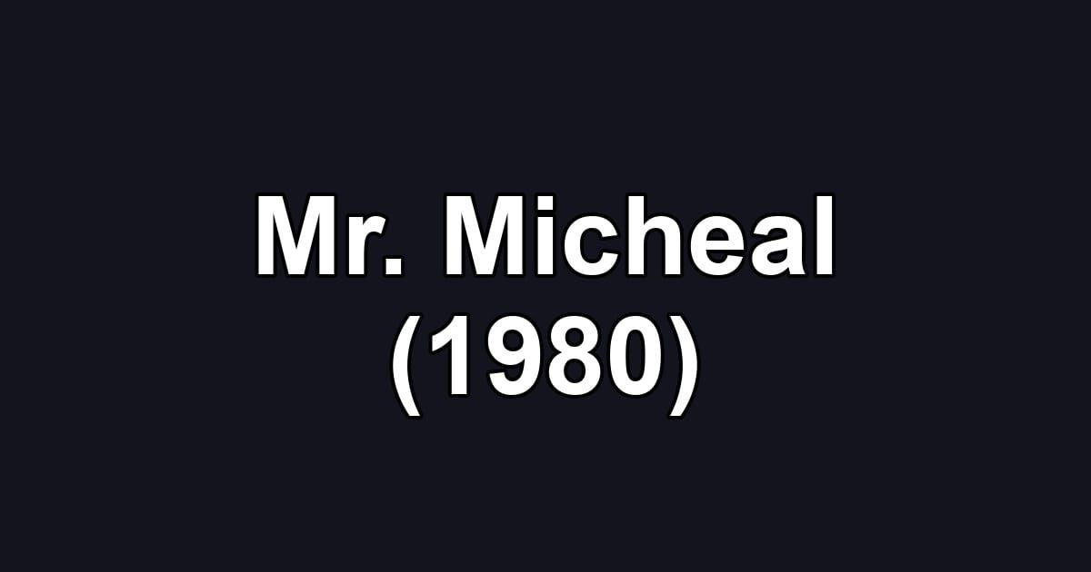 Mr. Micheal (1980)