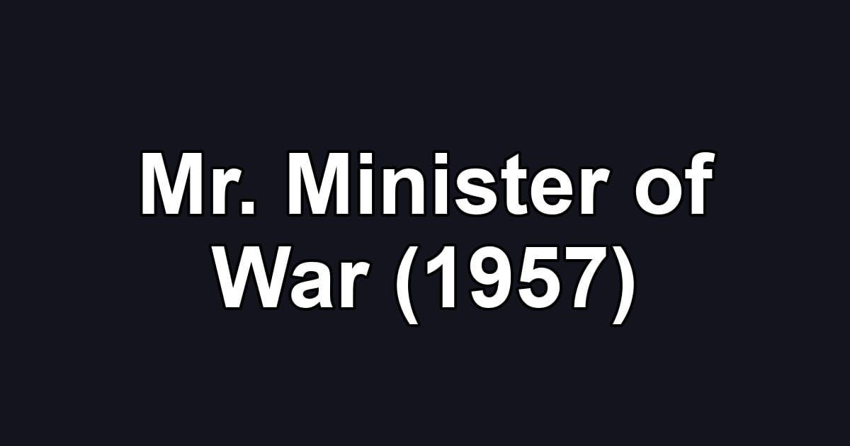Mr. Minister of War (1957)