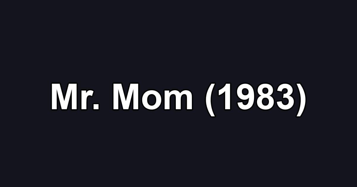 Mr. Mom (1983)