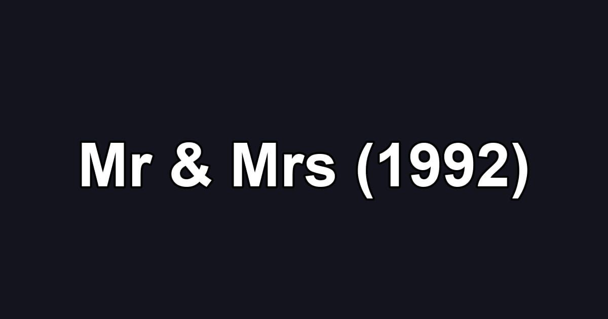 Mr & Mrs (1992)