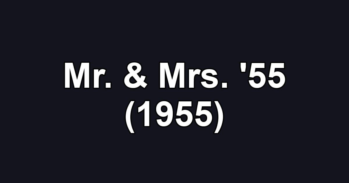 Mr. & Mrs. '55 (1955)