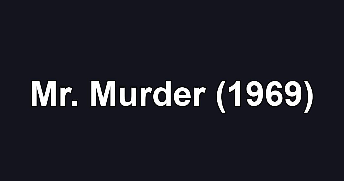 Mr. Murder (1969)