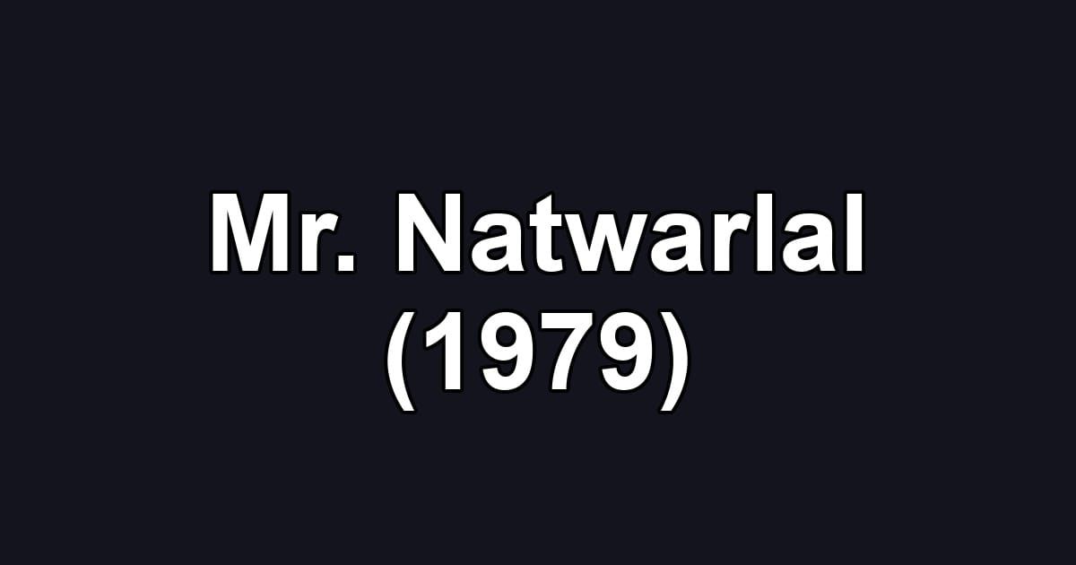 Mr. Natwarlal (1979)