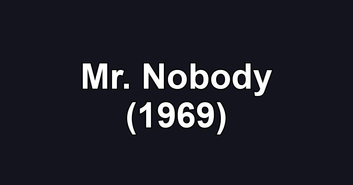 Mr. Nobody (1969)
