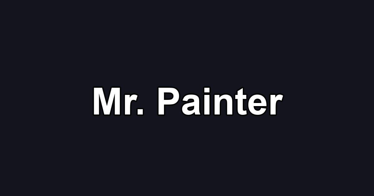 Mr. Painter