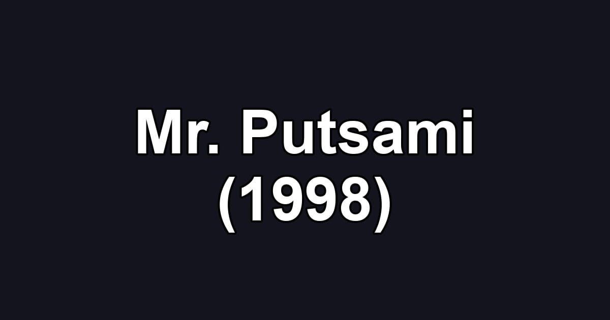 Mr. Putsami (1998)