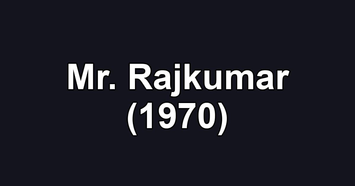 Mr. Rajkumar (1970)