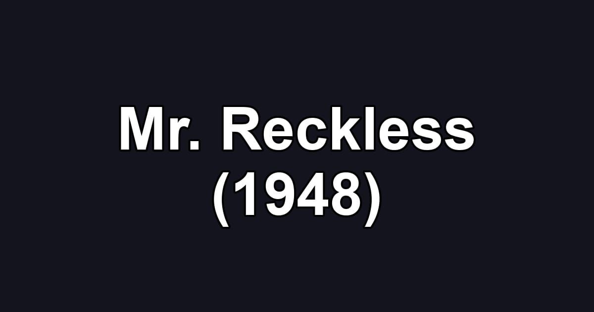 Mr. Reckless (1948)