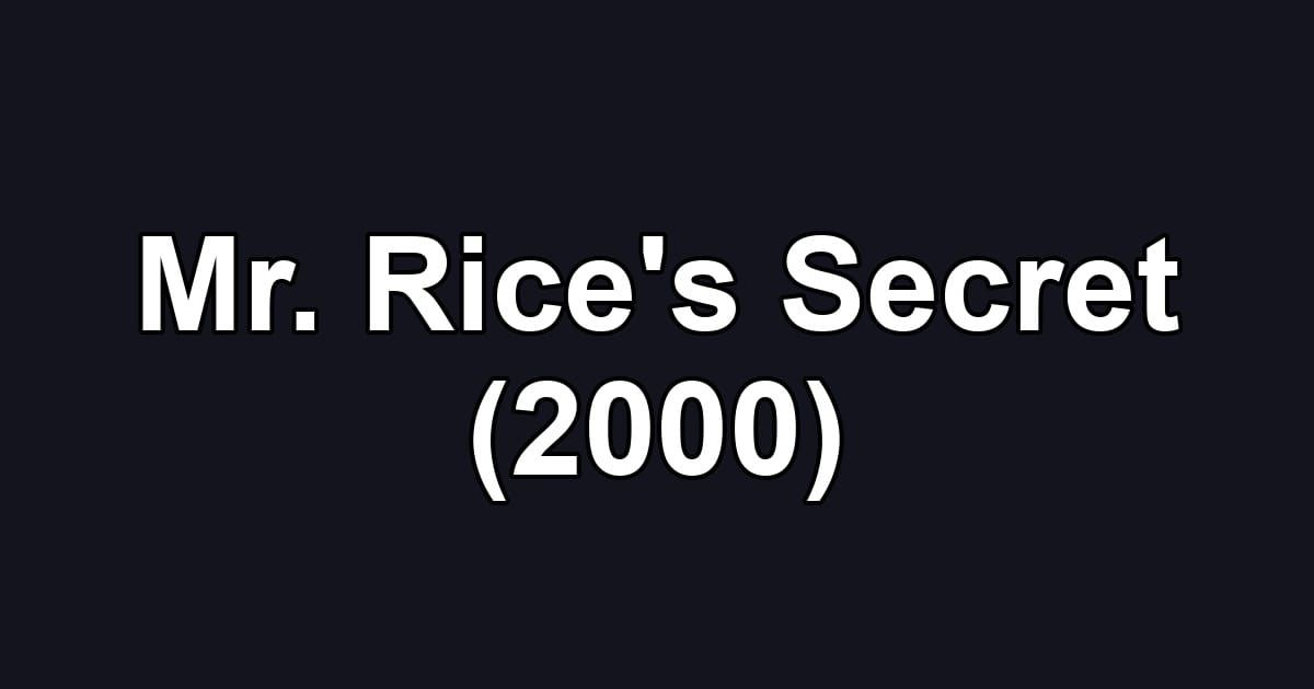 Mr. Rice's Secret (2000)