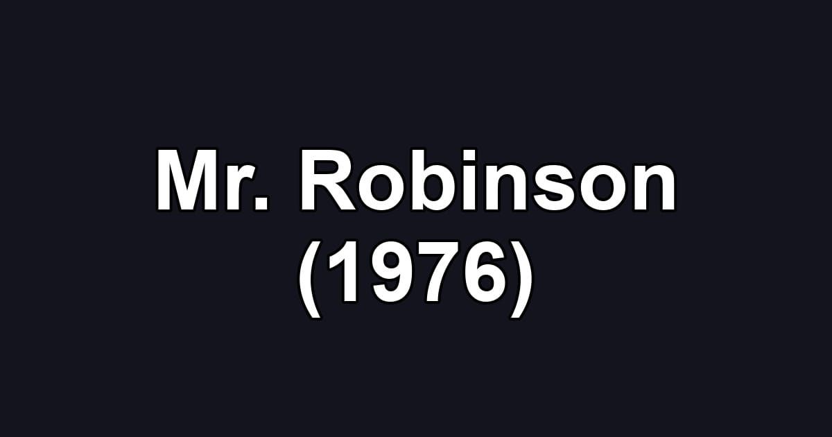 Mr. Robinson (1976)