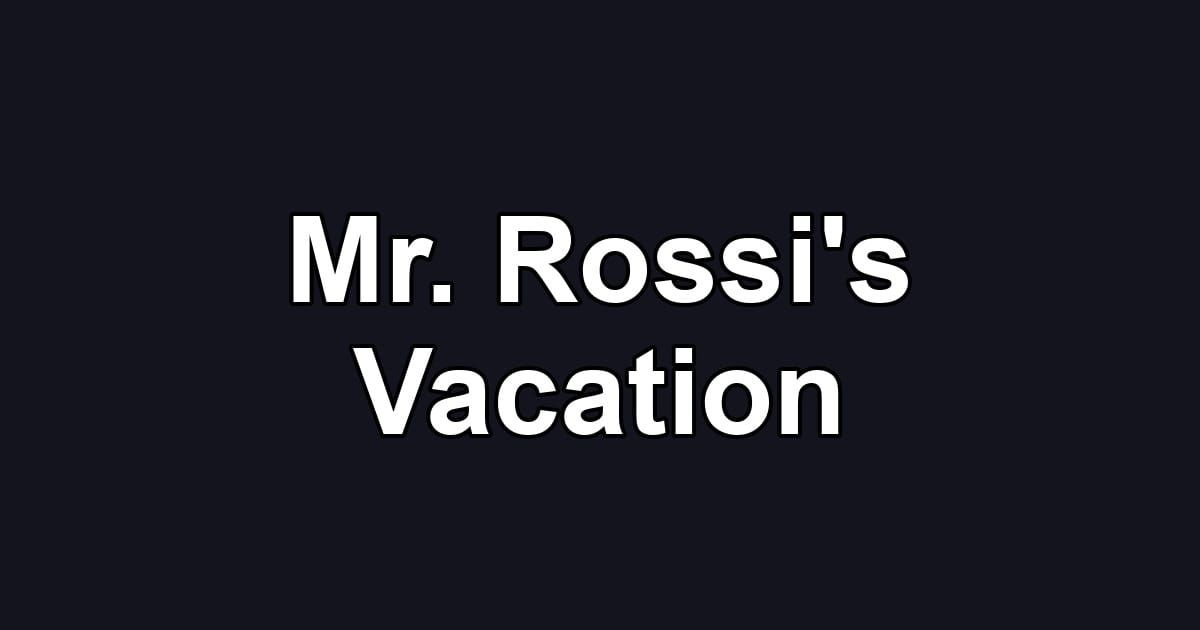 Mr. Rossi's Vacation