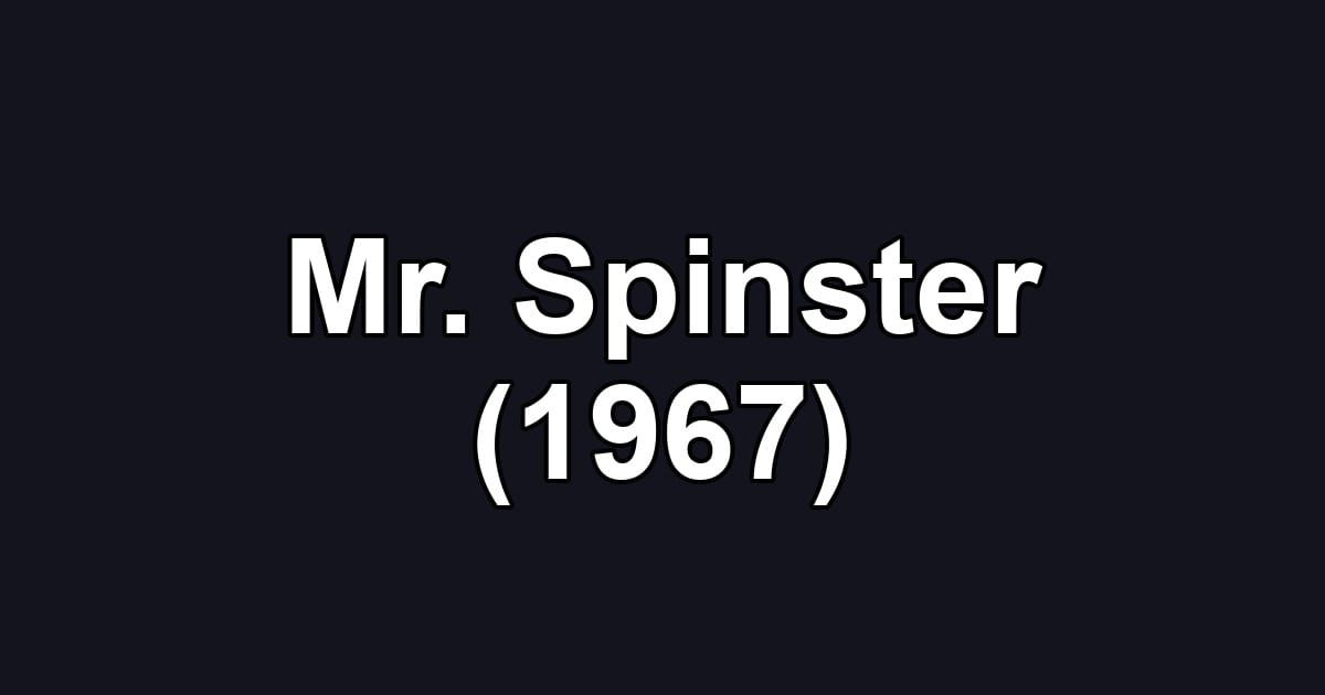 Mr. Spinster (1967)