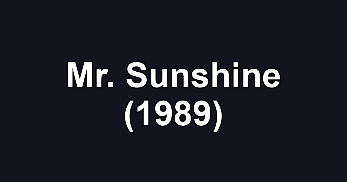 Mr. Sunshine (1989)