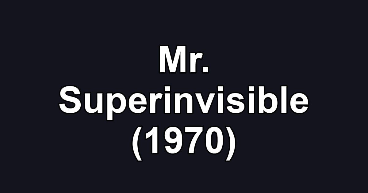 Mr. Superinvisible (1970)