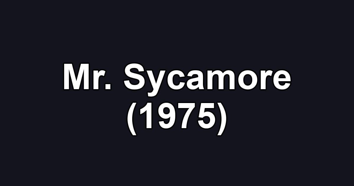 Mr. Sycamore (1975)