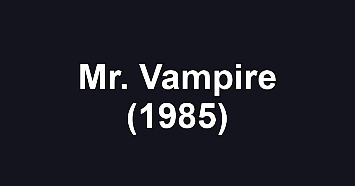 Mr. Vampire (1985)