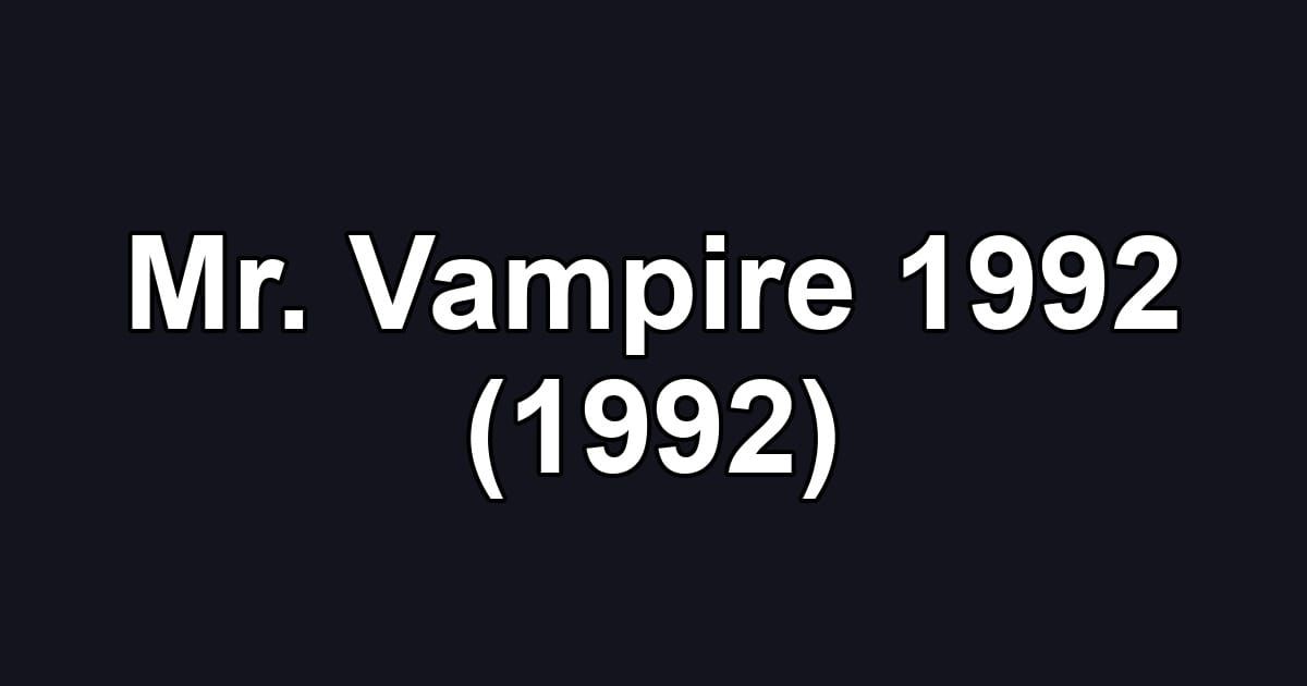 Mr. Vampire 1992 (1992)