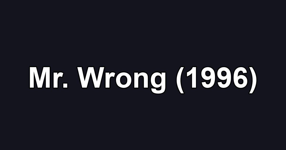 Mr. Wrong (1996)