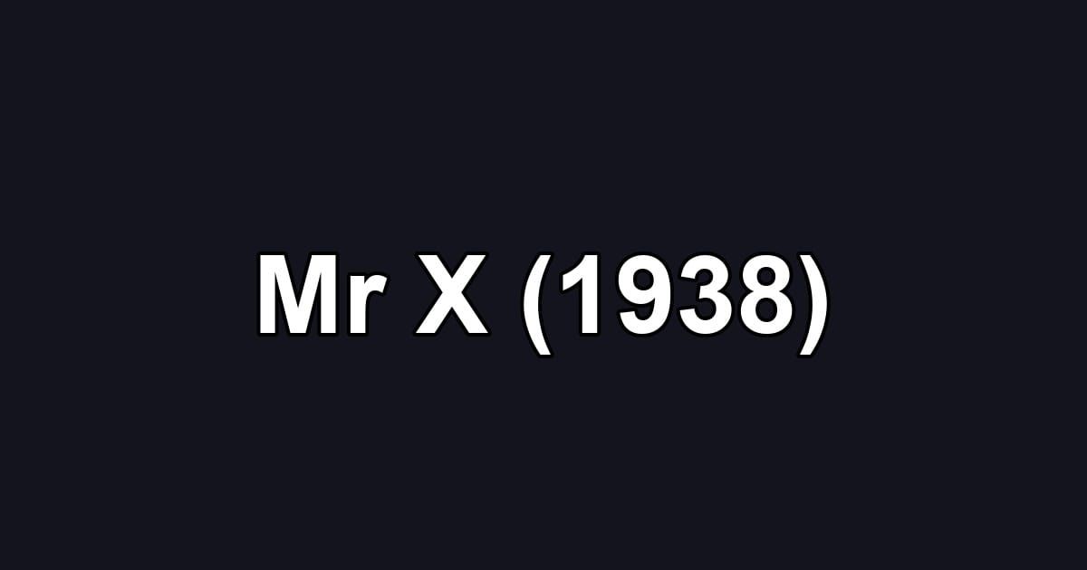 Mr X (1938)