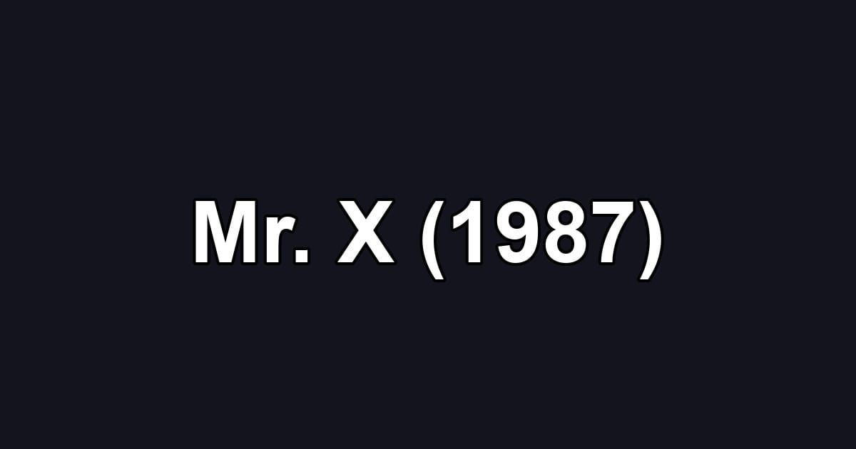 Mr. X (1987)