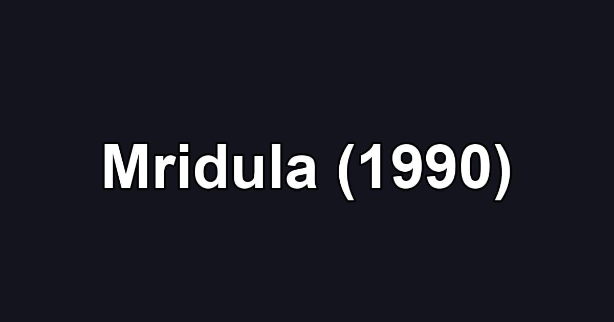 Mridula (1990)