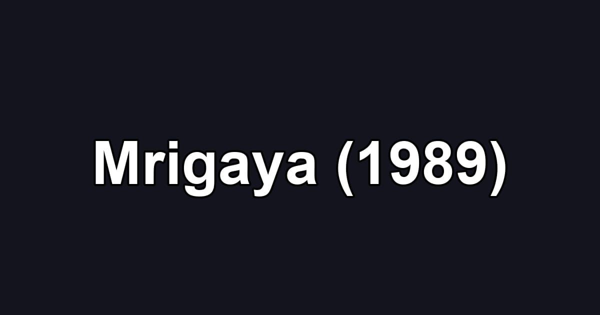 Mrigaya (1989)