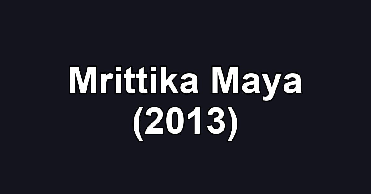 Mrittika Maya (2013)