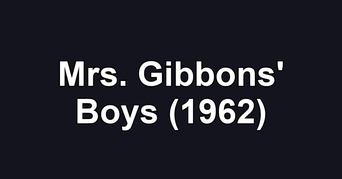 Mrs. Gibbons' Boys (1962)