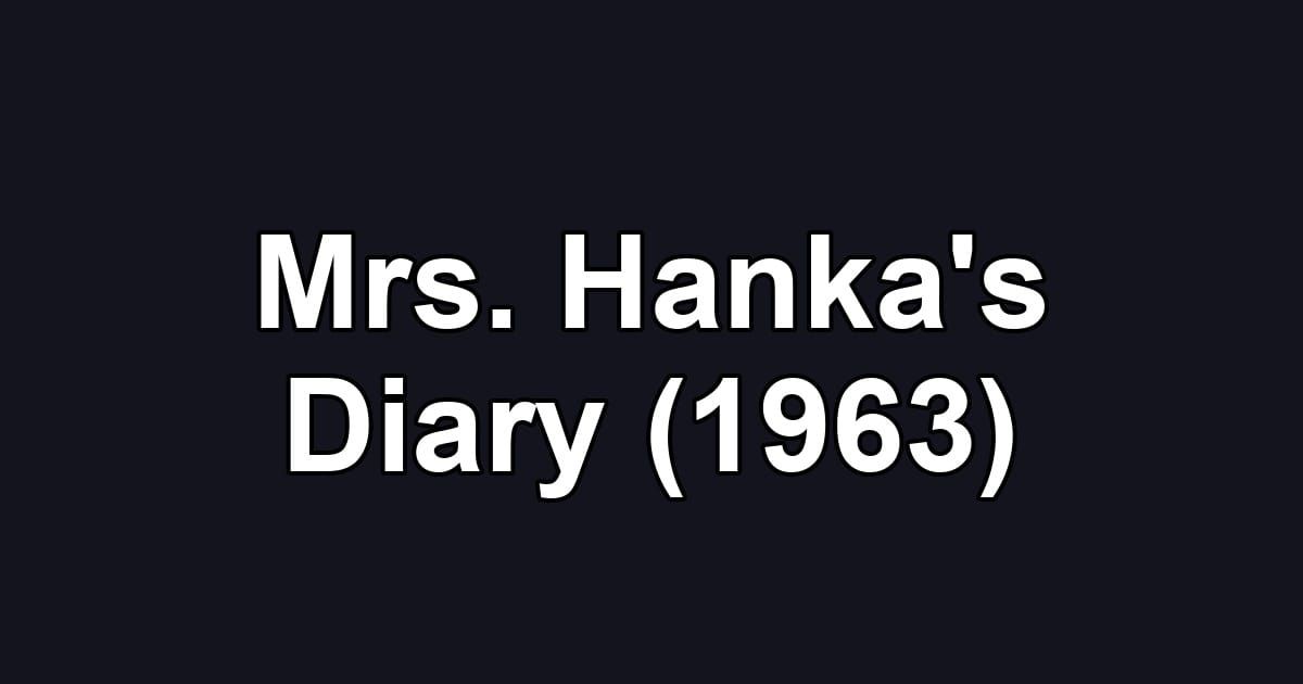 Mrs. Hanka's Diary (1963)