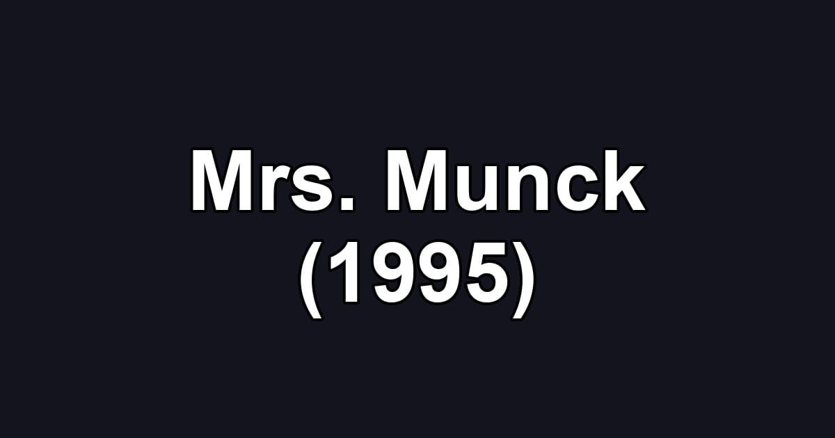 Mrs. Munck (1995)
