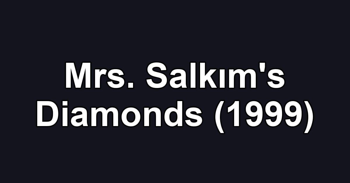 Mrs. Salkım's Diamonds (1999)