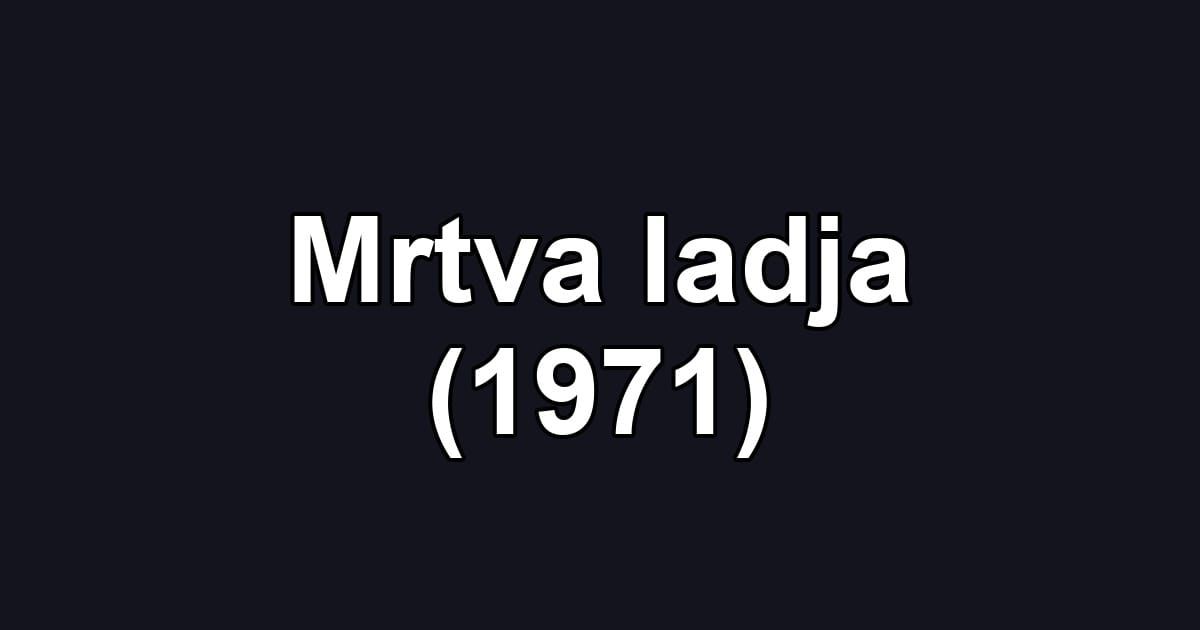 Mrtva ladja (1971)