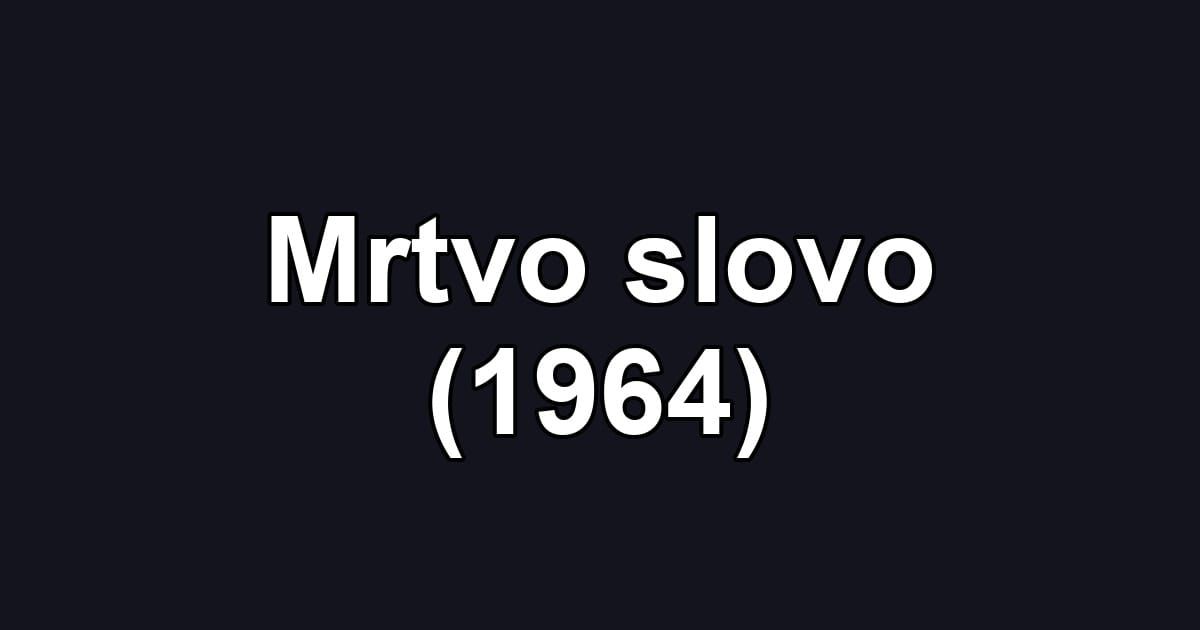Mrtvo slovo (1964)