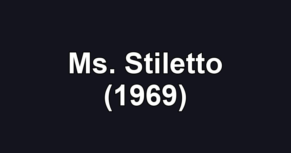 Ms. Stiletto (1969)