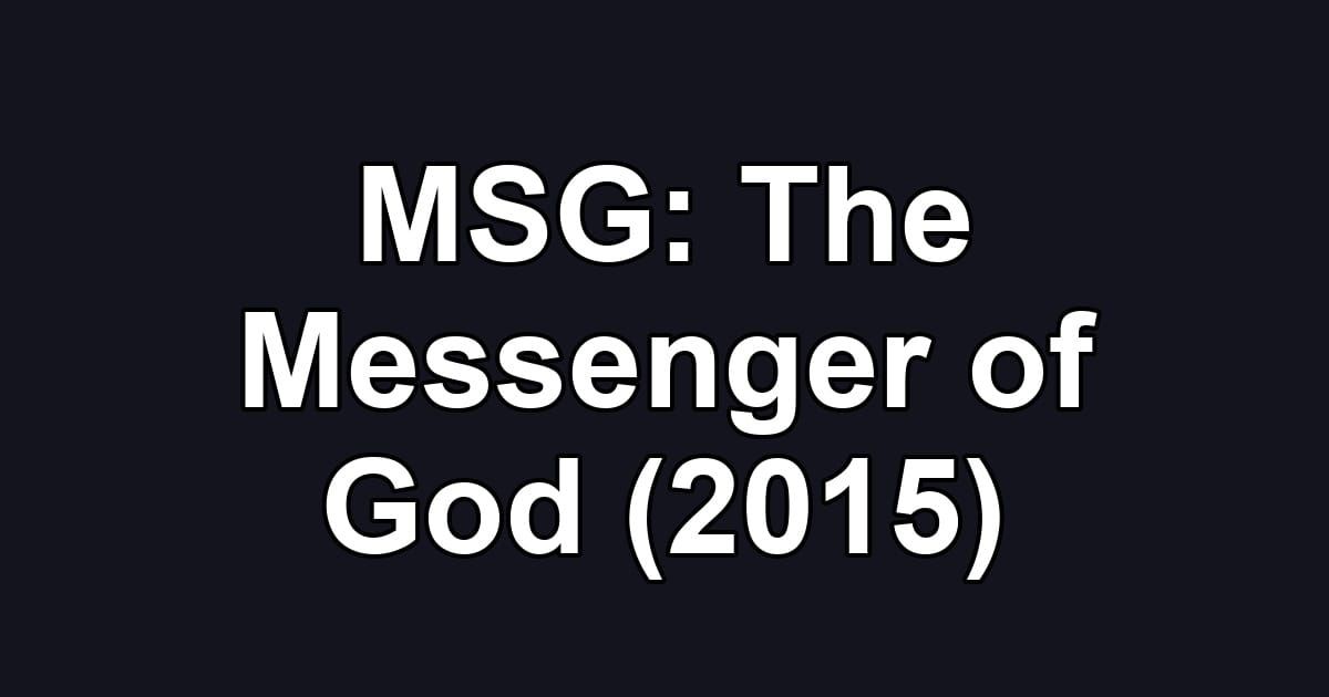 MSG: The Messenger of God (2015)